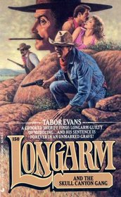 Longarm and the Skull Canyon Gang (Longarm, No 150)