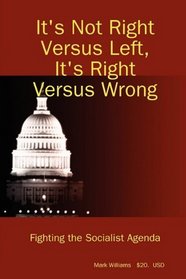 It's Not Right Versus Left, it's Right Versus Wrong