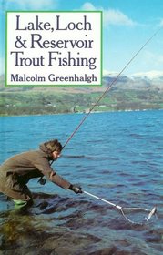 Lake, Loch and Reservoir Trout Fishing