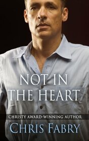Not in the Heart (Thorndike Press Large Print Christian Mystery)