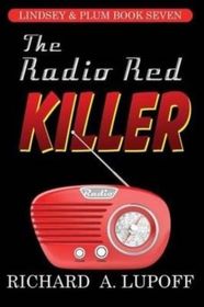 The Radio Red Killer: The Lindsey & Plum Detective Series, Book Seven