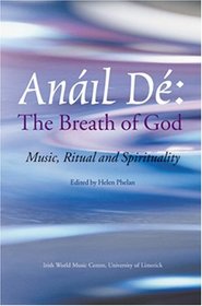 Anail De / The Breath of God: Music, Ritual and Spirituality