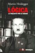 Logica / Logic: La Pregunta Por La Verdad / the Quest for the Truth (Alianza Ensayo) (Spanish Edition)