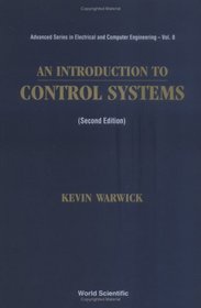 An Introduction to Control Systems (Advanced Series in Electrical & Computer Engineering)