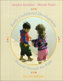 Early Childhood Development: Prebirth Through Age Eight (2nd Edition)