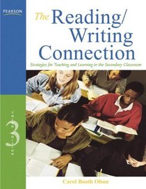 The Reading/Writing Connection: Strategies for Teaching and Learning in the Secondary Classroom (3rd Edition)