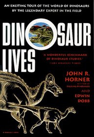 Dinosaur Lives: Unearthing an Evolutionary Saga (Harvest Book)