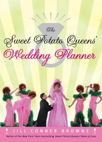 The Sweet Potato Queens' Wedding Planner/Divorce Guide (Sweet Potato Queens)