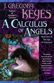 A Calculus of Angels (The Age of Unreason , No 2)