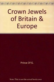 Crown Jewels of Britain  Europe