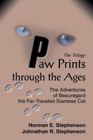 Paw Prints through the Ages: The Adventures of Beauregard the Far-Traveled Siamese Cat