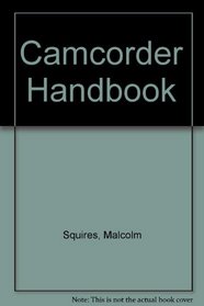 Camcorder Handbook