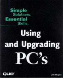 Using and Upgrading PCs (Using)