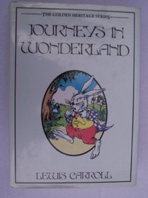 Journeys in Wonderland (Golden Heritage Series)
