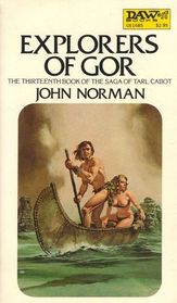 Explorers of Gor: The Thirteenth Book of the Saga of Tarl Cabot (Gor)