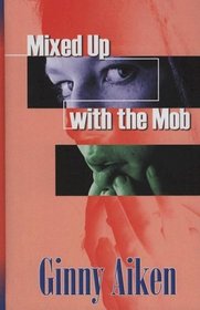 Mixed Up with the Mob (Mob, Bk 2) (Large Print)