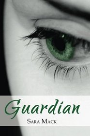 Guardian (The Guardian Trilogy) (Volume 1)
