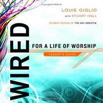 Wired:  For a Life of Worship Leader's Guide