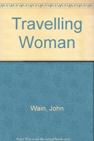 A TRAVELLING WOMAN