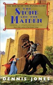 The Stone and the Maiden (House of the Pandragore, Book 1)