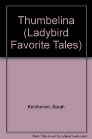 Thumbelina (Favorite Tale, Ladybird)