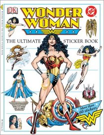 The Ultimate Wonder Woman Sticker Book (Ultimate Sticker Books)