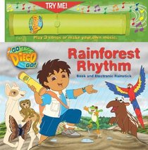 Nick Jr. Go, Diego, Go! Rainforest Rhythm Book & Electronic Rainstick