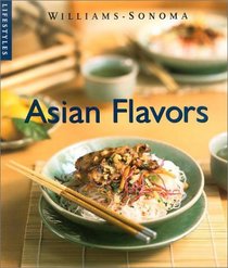 Asian Flavors (Williams-Sonoma Lifestyles)