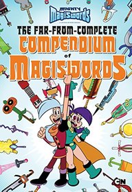 The Far-from-Complete Compendium of Magiswords (Mighty Magiswords)