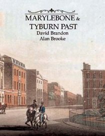 Marylebone and Tyburn Past