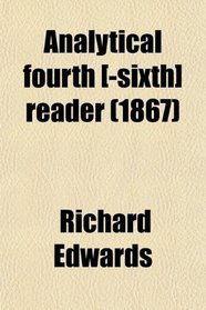Analytical fourth [-sixth] reader (1867)