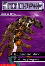 El encuentro (Animorphs #3)