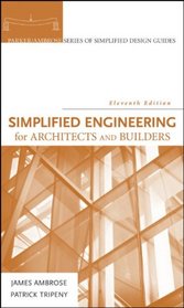 Simplified Engineering for Architects and Builders (Parker/ Ambrose Series of Simplified Design Guides)