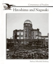 Hiroshima and Nagasaki (Cornerstones of Freedom. Second Series)