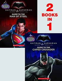 Guide to the Caped Crusader / Guide to the Man of Steel: Movie Flip Book (Batman vs. Superman: Dawn of Justice)