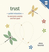 Trust: Guided Meditations to Overcome Anxiety & Feel Good