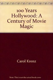 100 Years Hollywood: A Century of Movie Magic