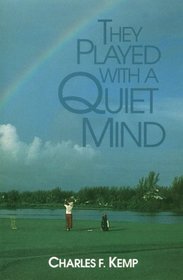 They Played With a Quiet Mind