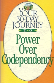 Your 30-Day Journey to Power over Co-Dependency