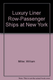 Luxury Liner Row-Passenger Ships at New York