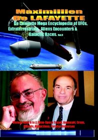 De Lafayette Mega Encyclopedia of UFOs, Extraterrestrials, Aliens Encounters & Galactic Races (Volume 8)