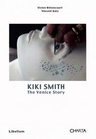 Kiki Smith: The Venice Story