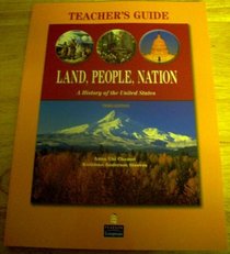 Teacher's Guide for Land, People, Nation, A Histor of the United States, Third Edition