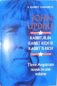A Rabbit Omnibus (Rabbit, Run; Rabbit Redux; Rabbit Is Rich)