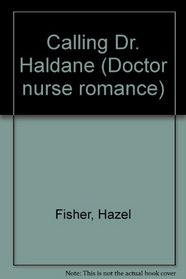 Calling Dr. Haldane (Doctor nurse romance)