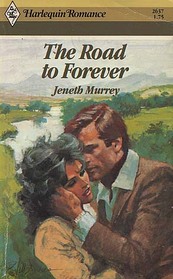 The Road to Forever (Harlequin Romance, No 2637)