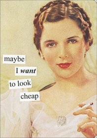 Maybe I Want to Look Cheap Journal