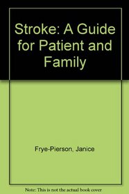 Stroke: A Guide for Patient and Family