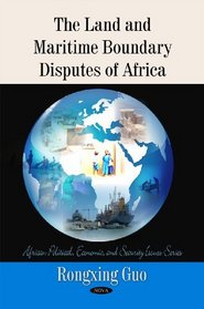 The Land and Maritime Boundary Disputes of Africa (African Political, Economic, and Security Issues Series)