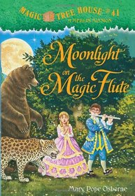 Moonlight on the Magic Flute (Magic Tree House, Bk 41)